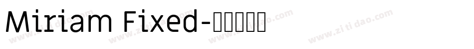 Miriam Fixed字体转换